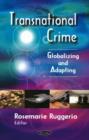 Image for Transnational crime  : globalizing and adapting