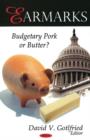 Image for Earmarks  : budgetary pork or butter?