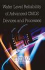 Image for Wafer level reliability of advanced CMOS devices &amp; processes