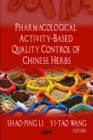 Image for Pharmacological Activity-Based Quality Control of Chinese Herbs