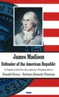 Image for James Madison : Defender of the American Republic