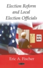 Image for Election Reform &amp; Local Election Officials