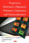 Image for Progress in Monomers, Oligomers, Polymers, Composites &amp; Nanocomposites