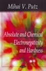 Image for Absolute & Chemical Electronegativity & Hardness