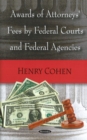 Image for Awards of Attorneys&#39; Fees by Federal Courts &amp; Federal Agencies