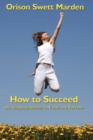 Image for How to Succeed : Or, Stepping-Stones to Fame and Fortune