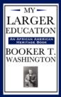 Image for My Larger Education (an African American Heritage Book)