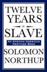 Image for Twelve Years a Slave (An African American Heritage Book)