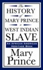 Image for The History of Mary Prince, a West Indian Slave (an African American Heritage Book)