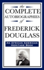 Image for The Complete Autobiographies of Frederick Douglas (an African American Heritage Book)