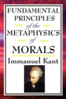 Image for Fundamental Principles of the Metaphysics of Morals