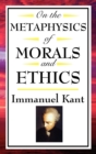 Image for On the Metaphysics of Morals and Ethics