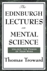 Image for The Edinburgh Lectures on Mental Science