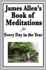 Image for James Allen&#39;s Book of Meditations for Every Day in the Year