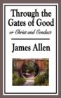 Image for Through the Gates of Good, or Christ and Conduct
