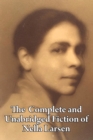 Image for The Complete and Unabridged Fiction of Nella Larsen