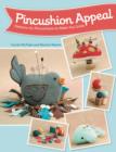 Image for Pincushion appeal  : patterns for pincushions to make you smile