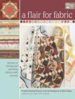 Image for A flair for fabric  : creative sewing projects from the designers at Henry Glass