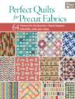 Image for Perfect Quilts for Precut Fabrics