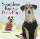 Image for Seamless Knits for Posh Pups