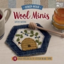 Image for Lunch-Hour Wool Minis : 14 Easy Projects to Stitch in No Time