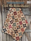 Image for Civil War Remembered : 19 Quilts Using Reproduction Fabrics