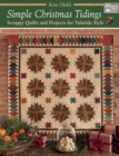 Image for Simple Christmas Tidings : Scrappy Quilts and Projects for Yuletide Style
