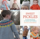 Image for Sweet Pickles : 27 Adorable Knits for Babies and Toddlers