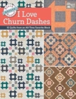 Image for Block-Buster Quilts - I Love Churn Dashes
