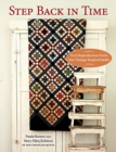 Image for Step Back in Time : Turn Reproduction Prints Into Vintage-Inspired Quilts
