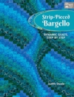 Image for Strip-Pieced Bargello : Dynamic Quilts, Step by Step