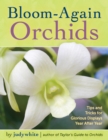 Image for Bloom-again orchids  : tips and tricks for long-lasting, beautiful plants