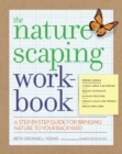 Image for The naturescape workbook  : how to create a garden with nature as your guide