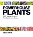 Image for Powerhouse Plants: 510 Top Performers for Multi-Season Beauty