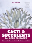 Image for Cacti and succulents for cold climates  : 274 outstanding species for challenging conditions