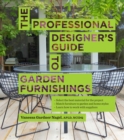 Image for Professional Designer&#39;s Guide to Garden Furnishings