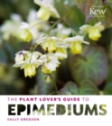 Image for Plant Lover&#39;s Guide to Epimediums