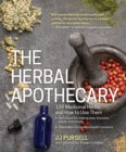 Image for The herbal apothecary  : 100 medicinal herbs and how to use them