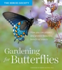 Image for Gardening for butterflies  : how you can attract and protect beautiful, beneficial insects