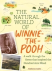 Image for The natural world of Winnie-the-Pooh  : a walk through the forest that inspired the Hundred Acre Wood