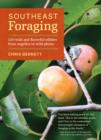 Image for Southeast Foraging: 120 Wild and Flavorful Edibles from Angelica to Wild Plums