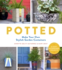 Image for Potted  : make your own stylish garden containers