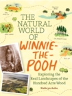 Image for The Natural World of Winnie-the-Pooh: A Walk Through the Forest That Inspired the Hundred Acre Wood