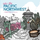 Image for Color the Pacific Northwest : A Timber Press Coloring Book