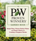 Image for The Proven Winners garden book  : simple plans, picture-perfect plants, and expert advice for creating a gorgeous garden