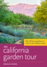 Image for California Garden Tour: The 50 Best Gardens to Visit in the Golden State