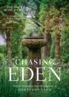 Image for Chasing Eden : Design Inspiration from the Gardens at Hortulus Farm