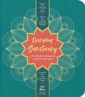 Image for Everyday Sanctuary : A Workbook for Designing a Sacred Garden Space