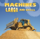 Image for Machines large and small: a book of opposites