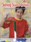 Image for Solving Science Questions: A Book About The Scientific Process